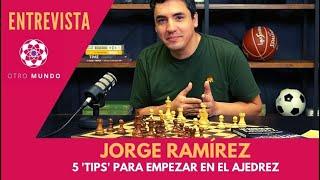 5 tips para empezar a jugar por al ajedrez, por Jorge Ramírez