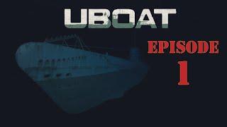 New Uboat Series! Episode 1- The Hunt Begins