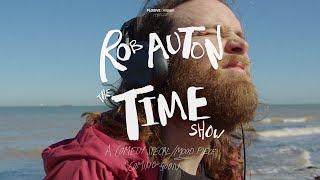 Rob Auton | The Time Show | FULL COMEDY SPECIAL/MOOD PIECE