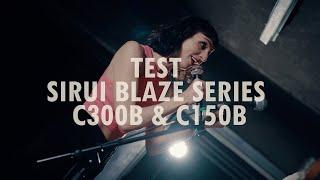 TESTS SIRUI BLAZE LIGHTS C300B & C150B