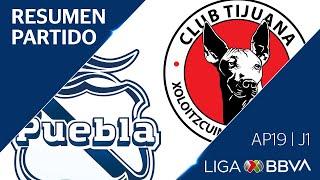 Resumen y Goles | Puebla vs Tijuana | Liga BBVA MX - Apertura 2019  - Jornada 1