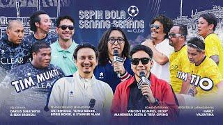 SEPIK BOLA SENANG SENANG BIAR CLEAR! PERTANDINGAN SEPAKBOLA AKBAR TAHUN INI BERTABUR PEMAIN BINTANG!