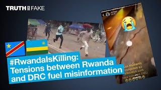 #RwandaIsKilling: Tensions between Rwanda and DRC fuel misinformation | The Observers | FRANCE 24