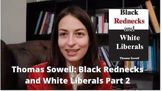 Black Rednecks and White Liberals by Thomas Sowell: Part 2