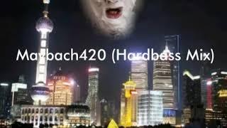 Maybach420 (Hardbass Mix)