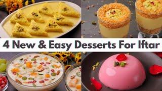 4 Easy Dessert Recipes For Iftar | Ramzan Iftar Dessert Recipes