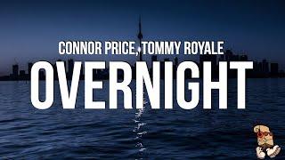 Connor Price & Tommy Royale - Overnight (Lyrics)