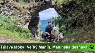 Túlavé labky: Veľký Manín, Manínska tiesňava