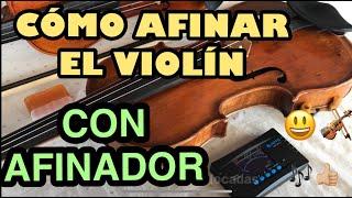 CÓMO AFINAR EL VIOLÍN  CON AFINADOR - TUTORIAL