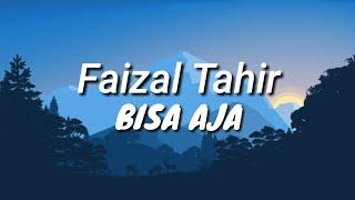 Faizal Tahir - Bisa aja ( lirik )