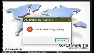 Como solucionar error de SAS PLANET (Error unable to load map(s) aborting)