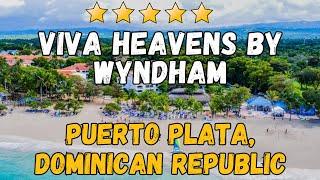 Viva Wyndham Heavens - Puerto Plata, Dominican Republic (All-Inclusive Resort)