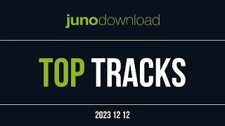 Junodownload Top Tracks 2023-12-12