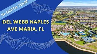 Del Webb Naples in Ave Maria, Florida || IN-DEPTH TOUR