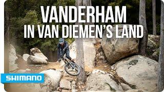 Thomas Vanderham Rides Van Diemen's Land | SHIMANO