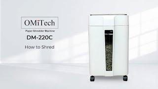 OMiTech DM-220C Paper Shredder ~ HOW TO SHRED