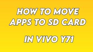 How To Move Apps To Sd Card In Vivo Y71