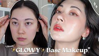 *ULTIMATE* Glowy Base Makeup Routine  Much Requested Makeup Tutorial