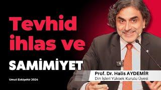 Tevhid  İhlas ve Samimiyet I 19.10.2024 I Umut 2024 Eskişehir