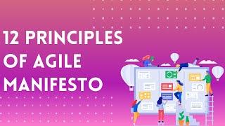 12 Agile Principles | Agile Principles Explained | Agile Manifesto