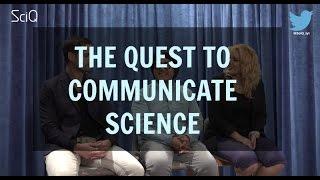 SciQ Weekend - The Quest To Communicate Science