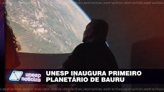 Primeiro planetário de Bauru é itinerante e foi conquistado pela Unesp; veja o que rolou na estreia