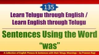 135 - Spoken Telugu (Intermediate Level) Learning Videos - Sentences Using the Word “was”