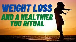 WEIGHT LOSS. A HEALTHIER YOU. SPELL. MANTRA. RITUAL. | SPIRITUAL DESTINY | MIRIAM ROSE