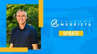 Calvary Murrieta Update | Pastor Brian Bell