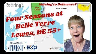 Living in Delaware ~ Four Seasons at Belle Terre ~ Lewes, DE 55+