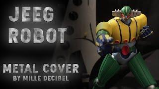 JEEG ROBOT METAL COVER (鋼鉄ジーグ) - feat. Jonathan Cencini (Mp3 in descrizione)