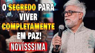 Pr Claudio Duarte: O Segredo Para Viver COMPLETAMENTE em Paz! |Pregação do pastor Cláudio 2024