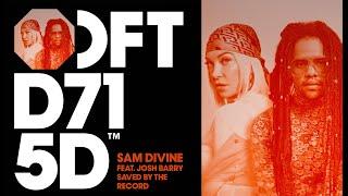 Sam Divine feat. Josh Barry - Saved By The Record (Extended Mix)