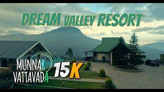 DREAM VALLEY RESORT | MUNNAR | VATTAVADA | Tourist place in Kerala