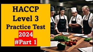 HACCP Level 3 Practice Test 2024 - 30 Questions & Answers | Food Safety Certification [Part 1]