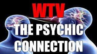 What You Need To Know About The PSYCHIC CONNECTION