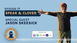 Episode 77 | Spear & Clover