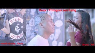 OOZE - THINGPUI SEN HANG ( OFFICIAL MUSIC VIDEO )