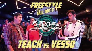 TEACH vs. VESSO | FREESTYLE BATTLE | FOB | 2022