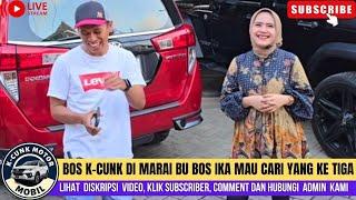 BOS K-CUNK DI MARAI BOS IKA MAU CARI YANG KE TIGA⁉️REVIEW MOBIL DI K-CUNK MOTOR SUBSCRIB & COMET‼️