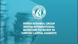 Borsa İstanbul invites international investors to invest in Turkish Capital Markets