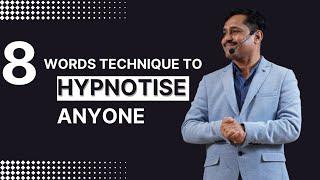 8 Words Technique To hypnotise Anyone.