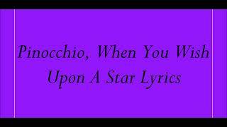 Pinocchio, When You Wish Upon A Star Lyrics