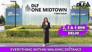 DLF One Midtown, Moti Nagar Delhi - 2, 3, & 4 BHK | Luxury Project