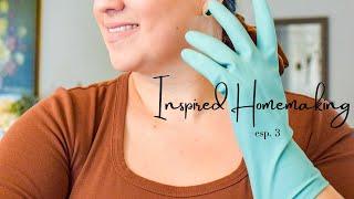 Inspired Homemaking  | Looking Presentable as a Homemaker esp. 3