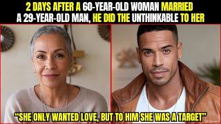 2 Days After 60 Years Old Woman Married 29 Years Old Man, He Did the Unthinkable, The 5th Victim