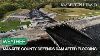 Manatee County Staff Defends Dam After Unprecedented Flooding