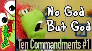 No God But God | The First Commandment For Kids