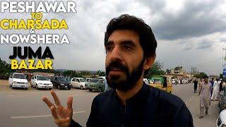 Peshawar To Charsada & Nowshera Tour Vlog | Juma Bazar Cars In Nowshera | Fahad Afridi Vlogs