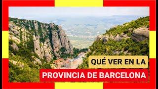 GUÍA COMPLETA ▶ Qué ver en la PROVINCIA de BARCELONA (ESPAÑA)  Turismo y viajes a Cataluña